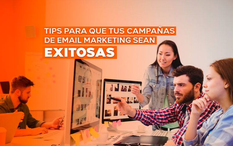TIPS PARA QUE TUS EMAIL MARKETING SEAN EXITOSAS